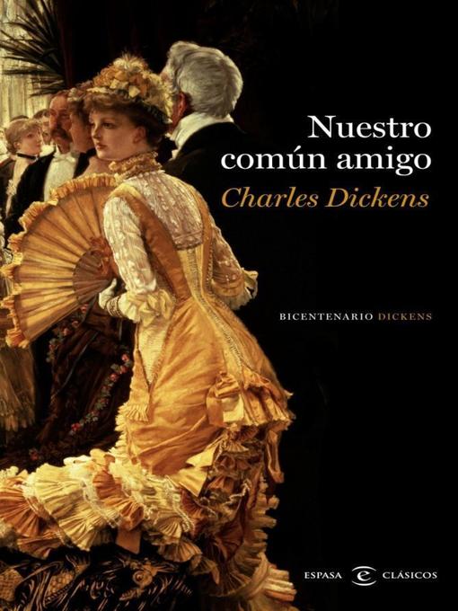 Title details for Nuestro común amigo by Charles Dickens - Available